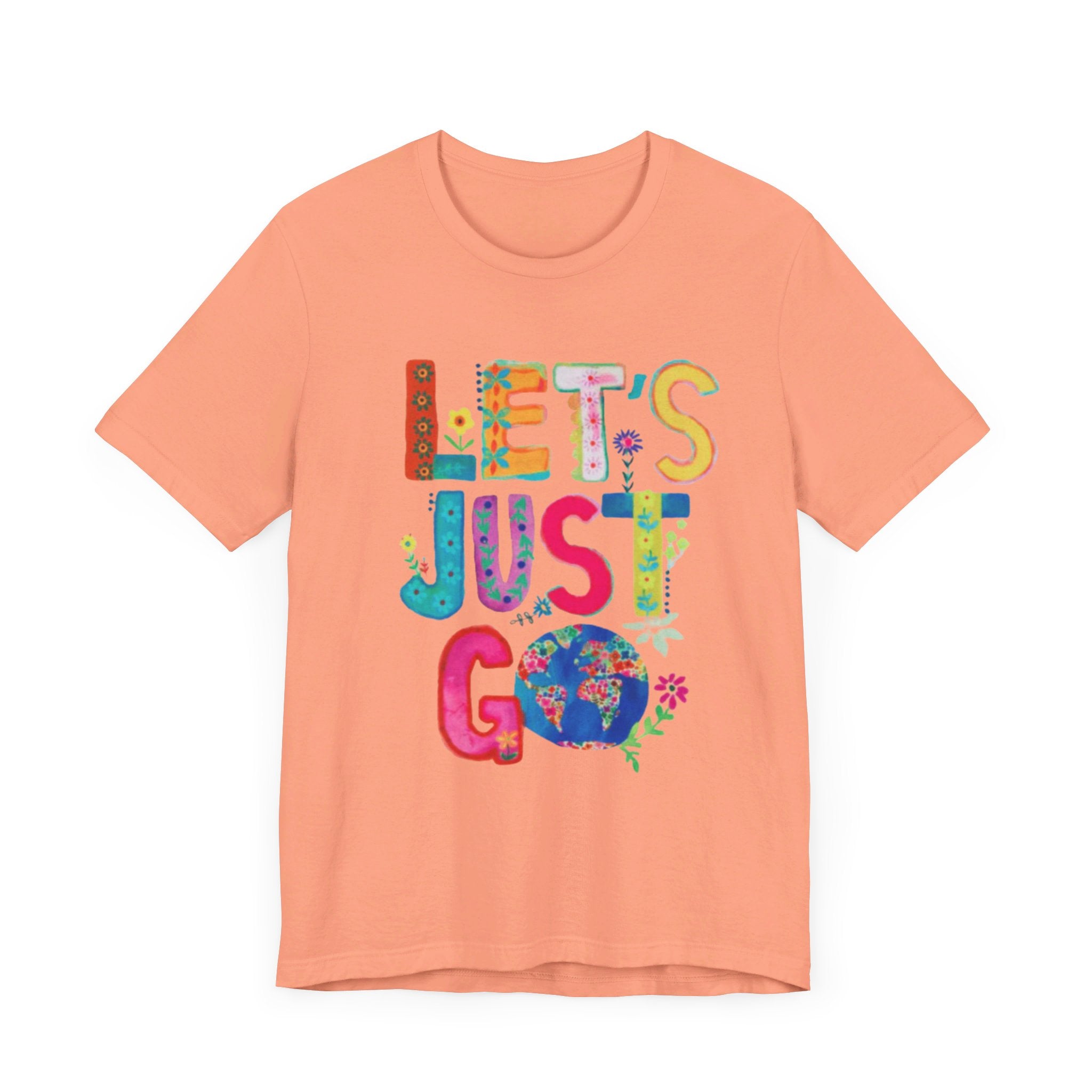 Adventurous Outdoor Positive Message T-Shirt Jersey Short Sleeve Tee Boho Eco Boutique Lets Just Go