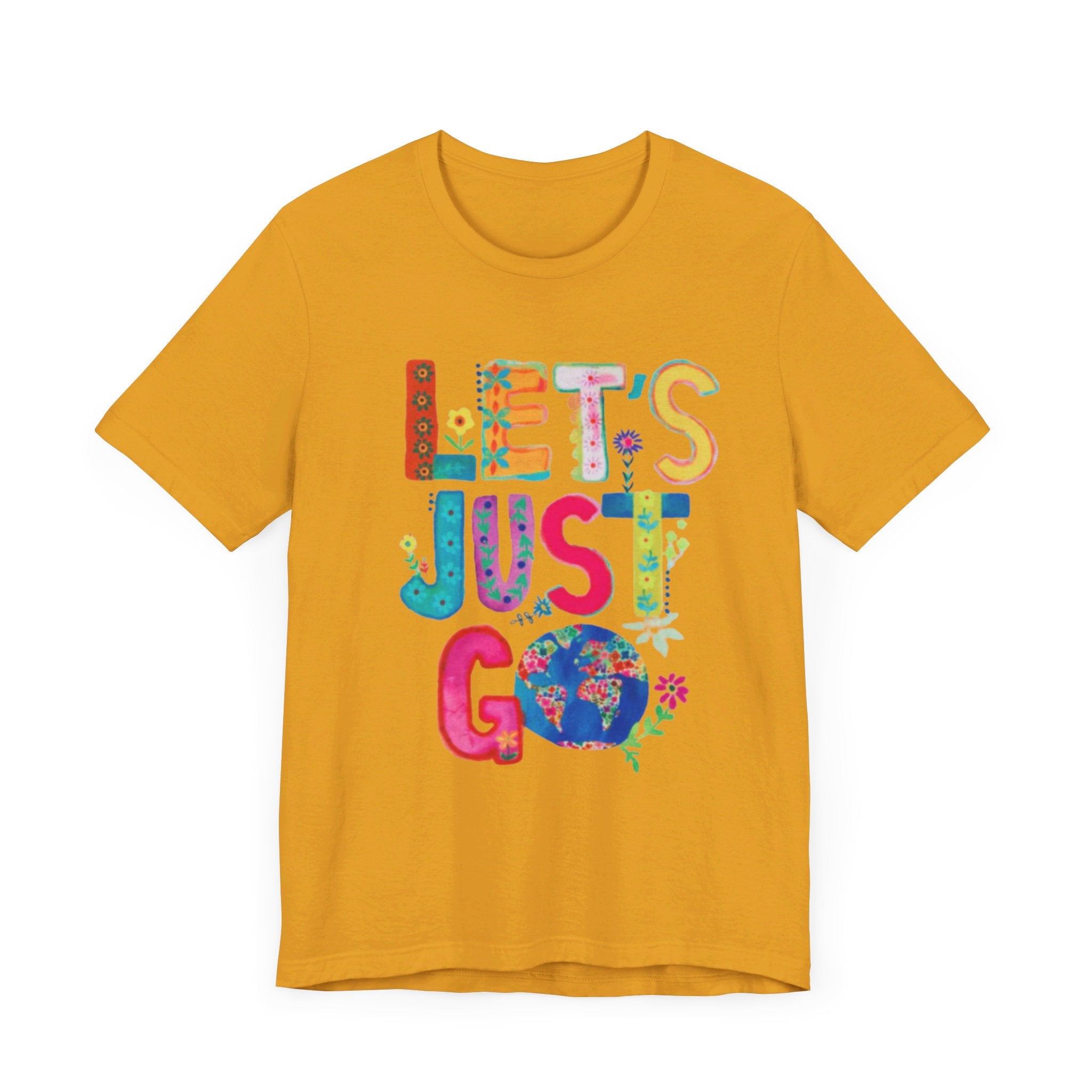 Adventurous Outdoor Positive Message T-Shirt Jersey Short Sleeve Tee Boho Eco Boutique Lets Just Go