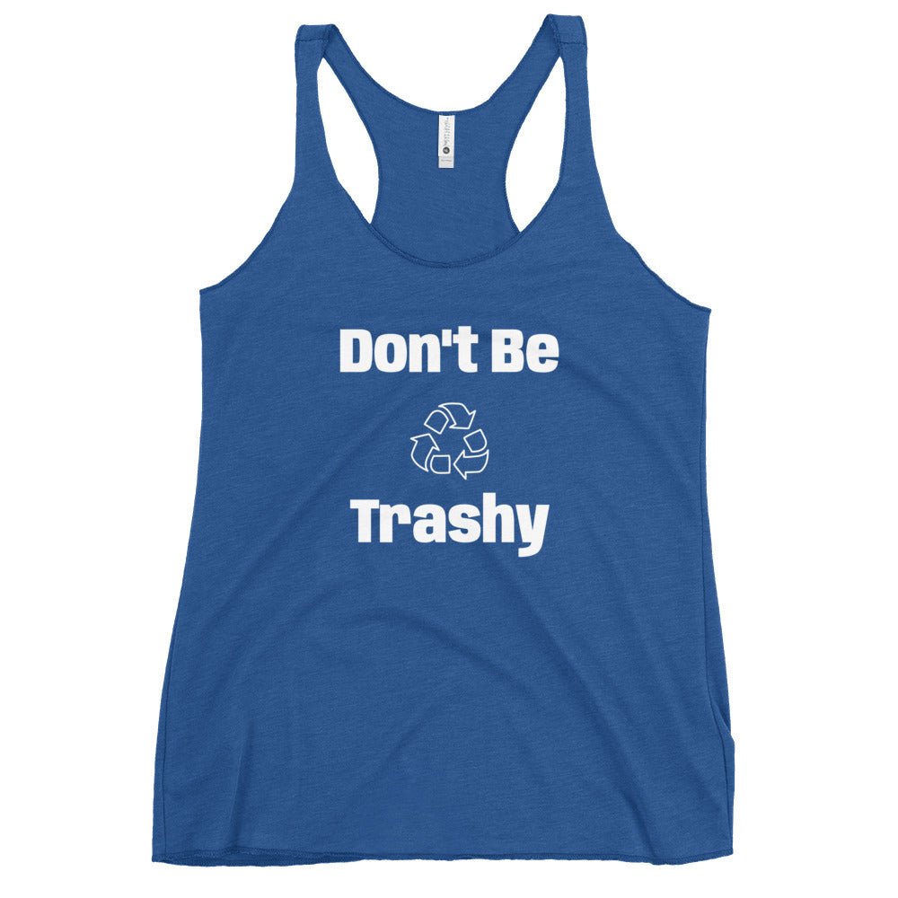 Tank Top - Boho Eco Boutique™ Don't Be Trashy Women's Racerback Tank - Boho Eco Boutique™ - Boho Eco Boutique™ - Vintage Royal - XS - 