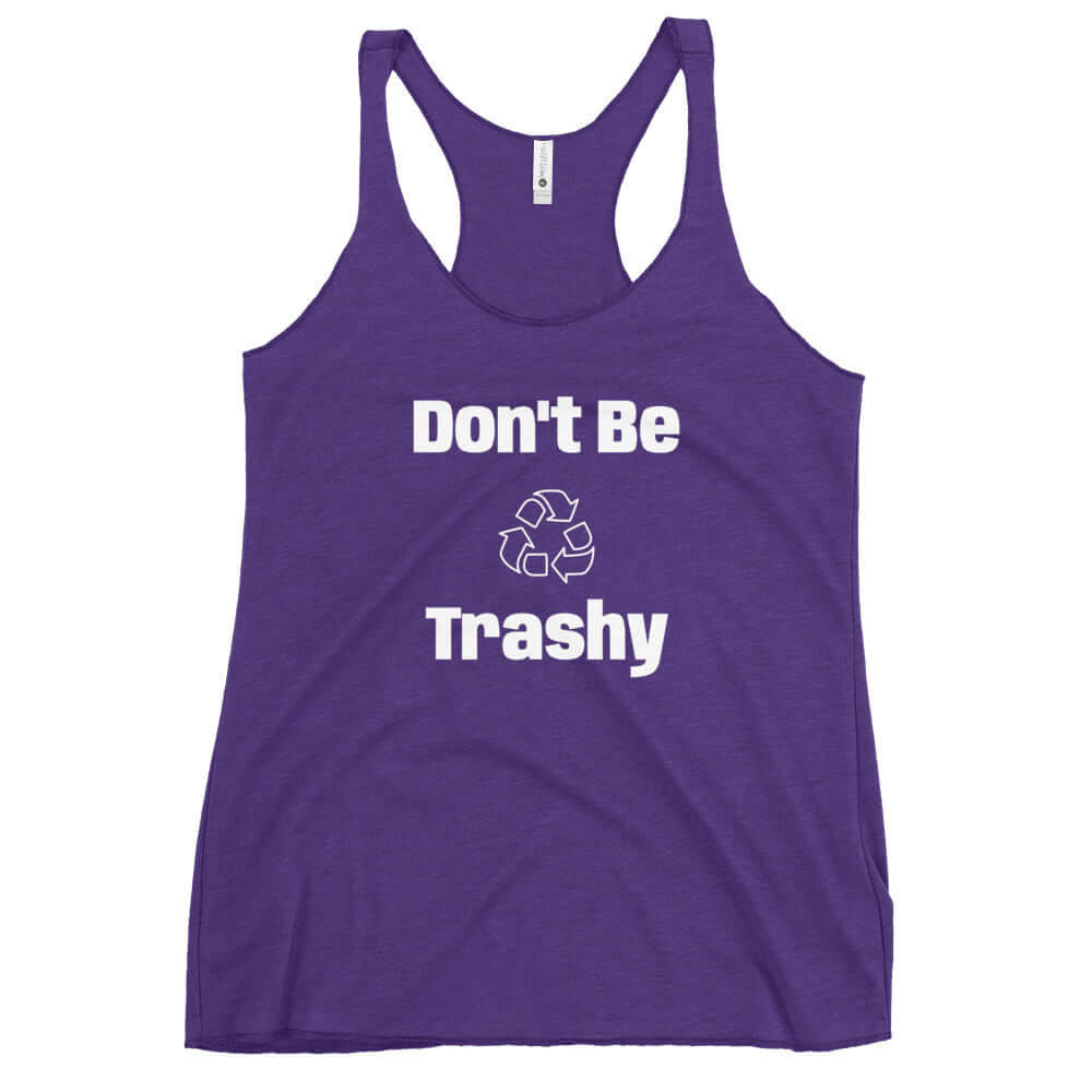 Tank Top - Boho Eco Boutique™ Don't Be Trashy Women's Racerback Tank - Boho Eco Boutique™ - Boho Eco Boutique™ - Purple Rush - XS - 