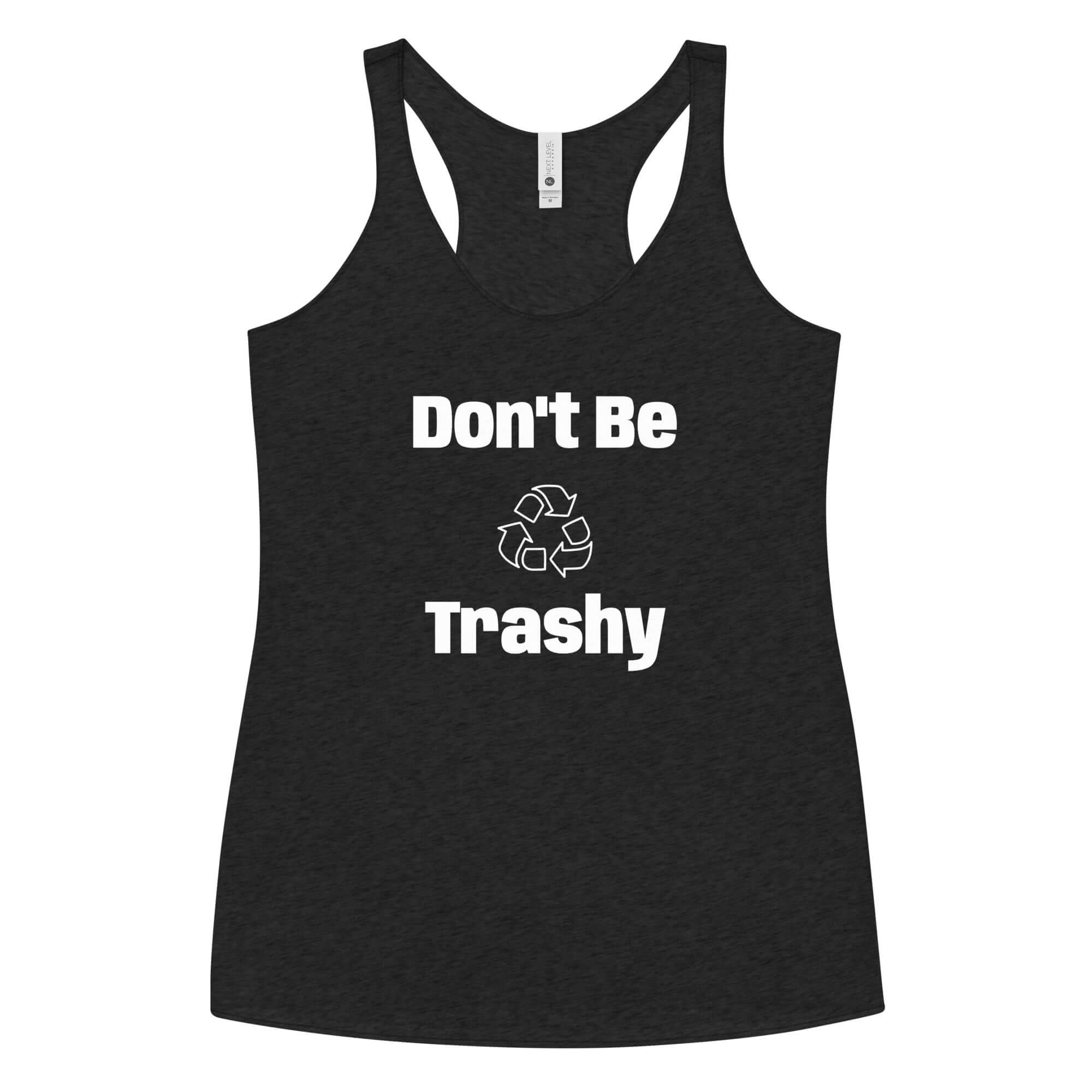 Tank Top - Boho Eco Boutique™ Don't Be Trashy Women's Racerback Tank - Boho Eco Boutique™ - Boho Eco Boutique™ - Vintage Black - XS - 