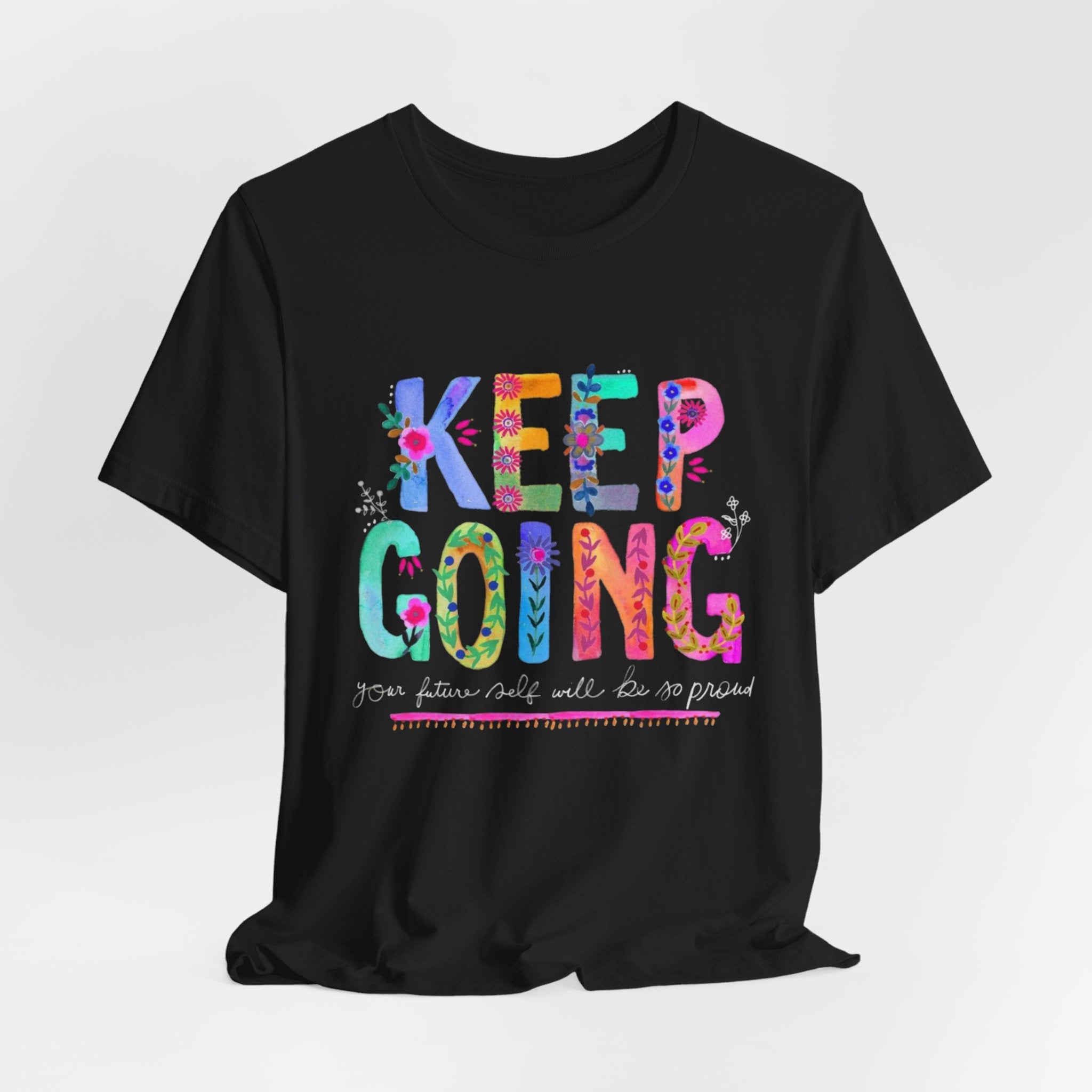 Positive Message T-Shirt - Unisex Tee Keep Going Boho Eco Boutique Jersey Short Sleeve - T-Shirt