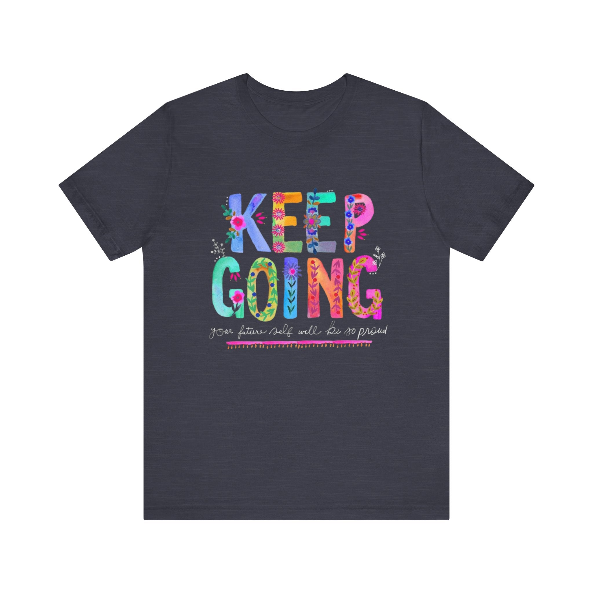 Positive Message T-Shirt - Unisex Tee Keep Going Boho Eco Boutique Jersey Short Sleeve - Heather Midnight Navy / XS