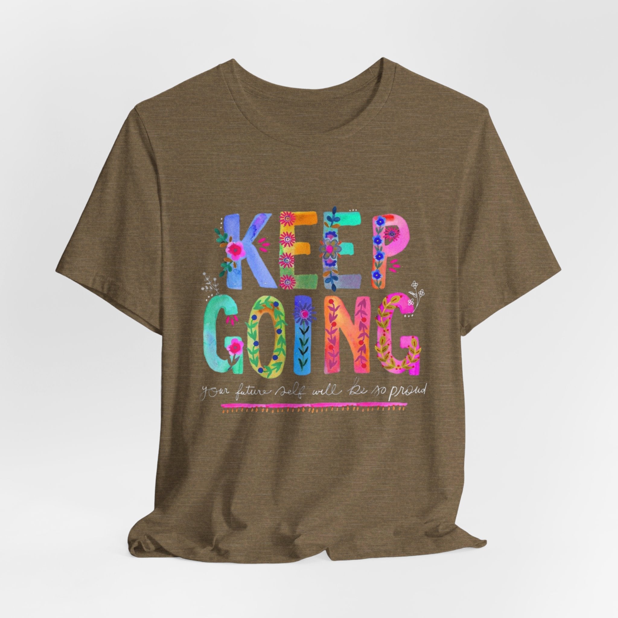 Positive Message T-Shirt - Unisex Tee Keep Going Boho Eco Boutique Jersey Short Sleeve - T-Shirt