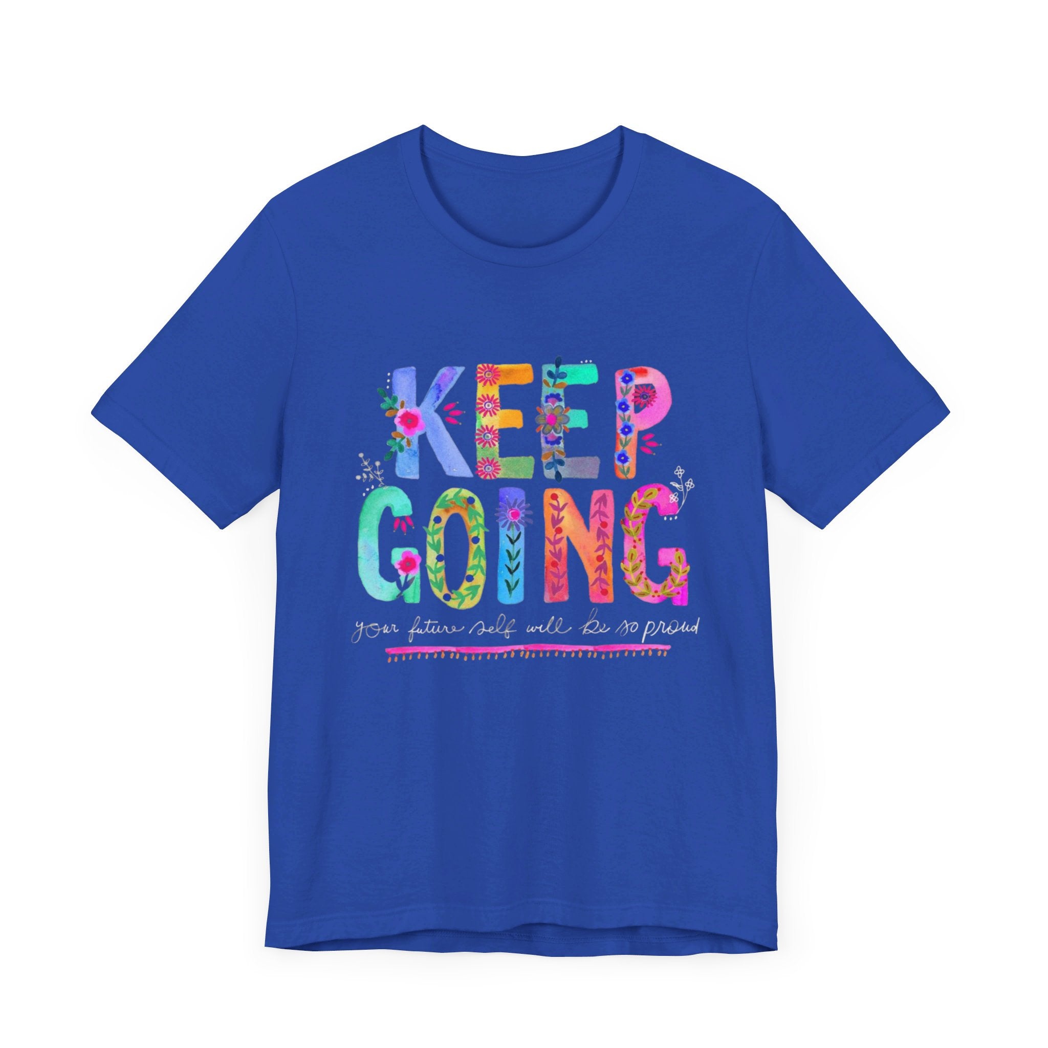 Positive Message T-Shirt - Unisex Tee Keep Going Boho Eco Boutique Jersey Short Sleeve - T-Shirt