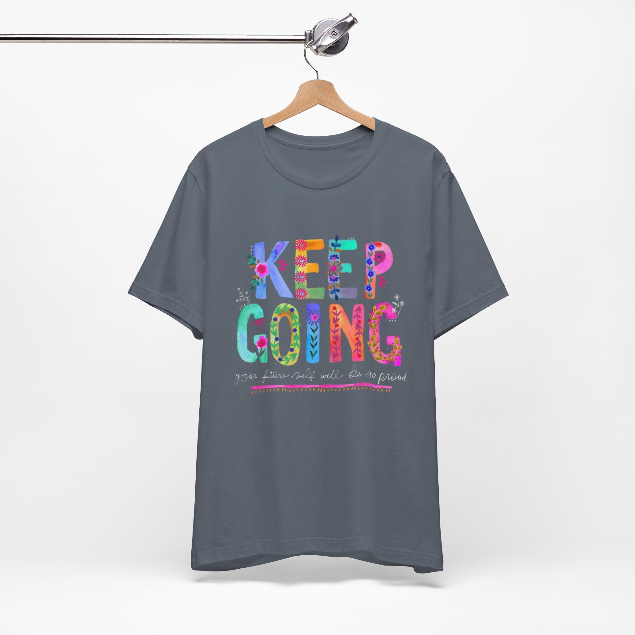 Positive Message T-Shirt - Unisex Tee Keep Going Boho Eco Boutique Jersey Short Sleeve - T-Shirt