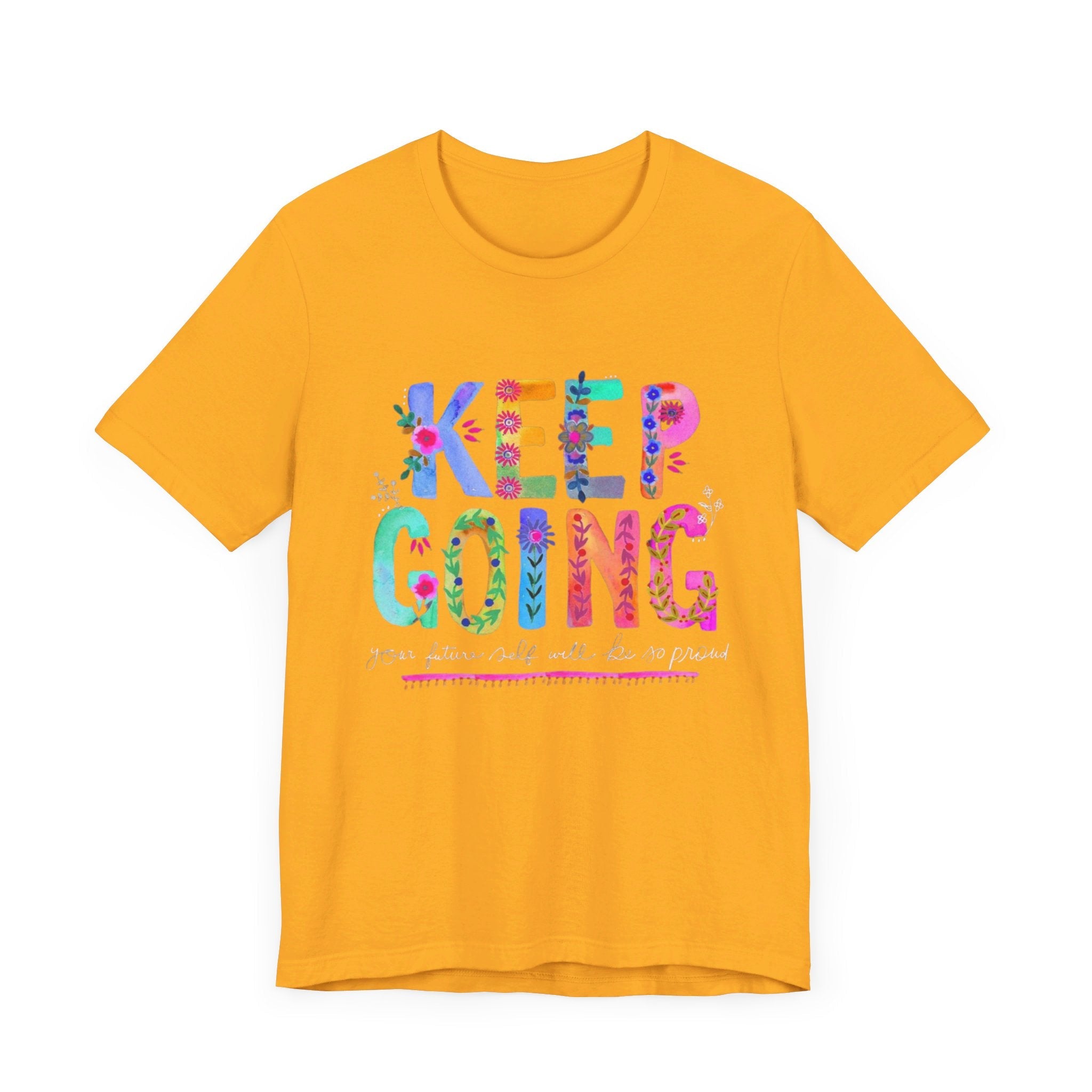 Positive Message T-Shirt - Unisex Tee Keep Going Boho Eco Boutique Jersey Short Sleeve - T-Shirt