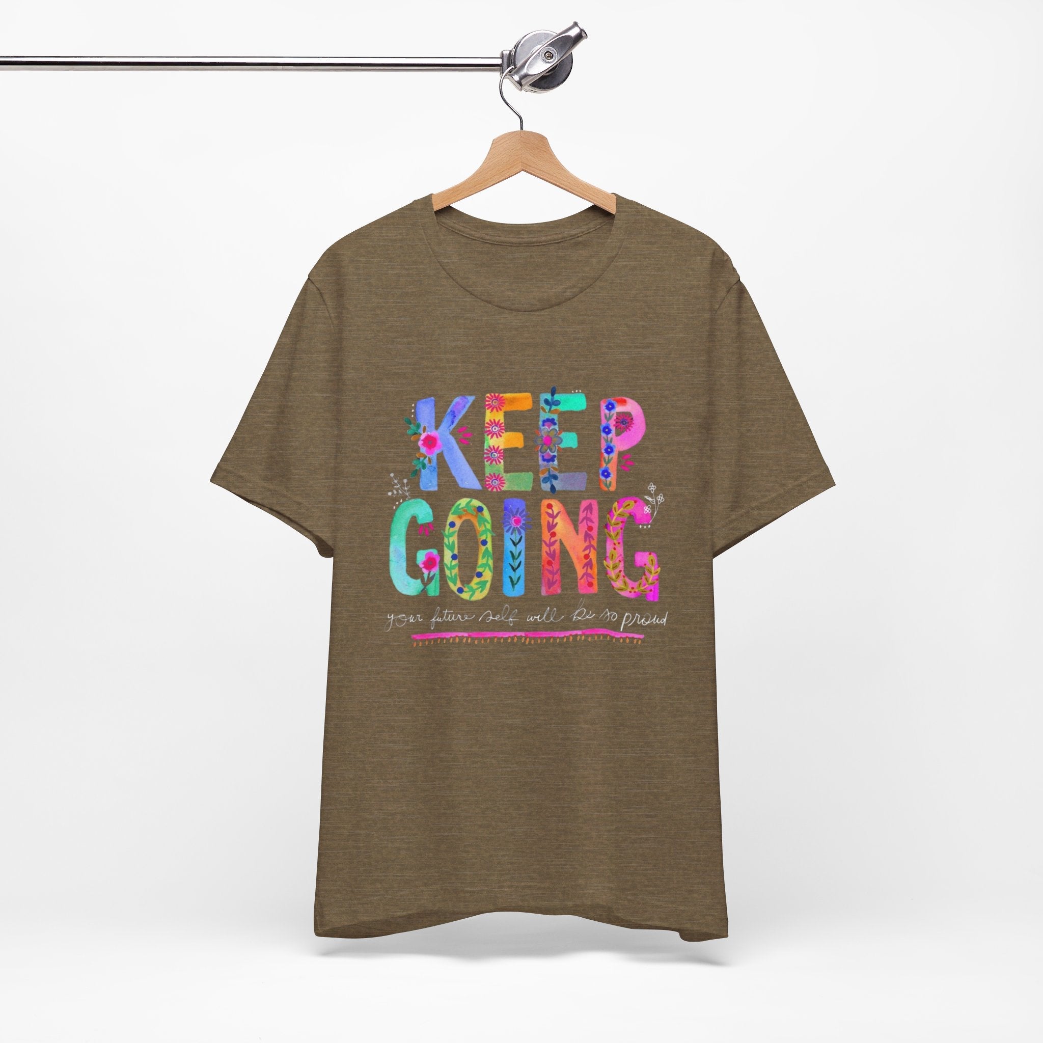 Positive Message T-Shirt - Unisex Tee Keep Going Boho Eco Boutique Jersey Short Sleeve - T-Shirt