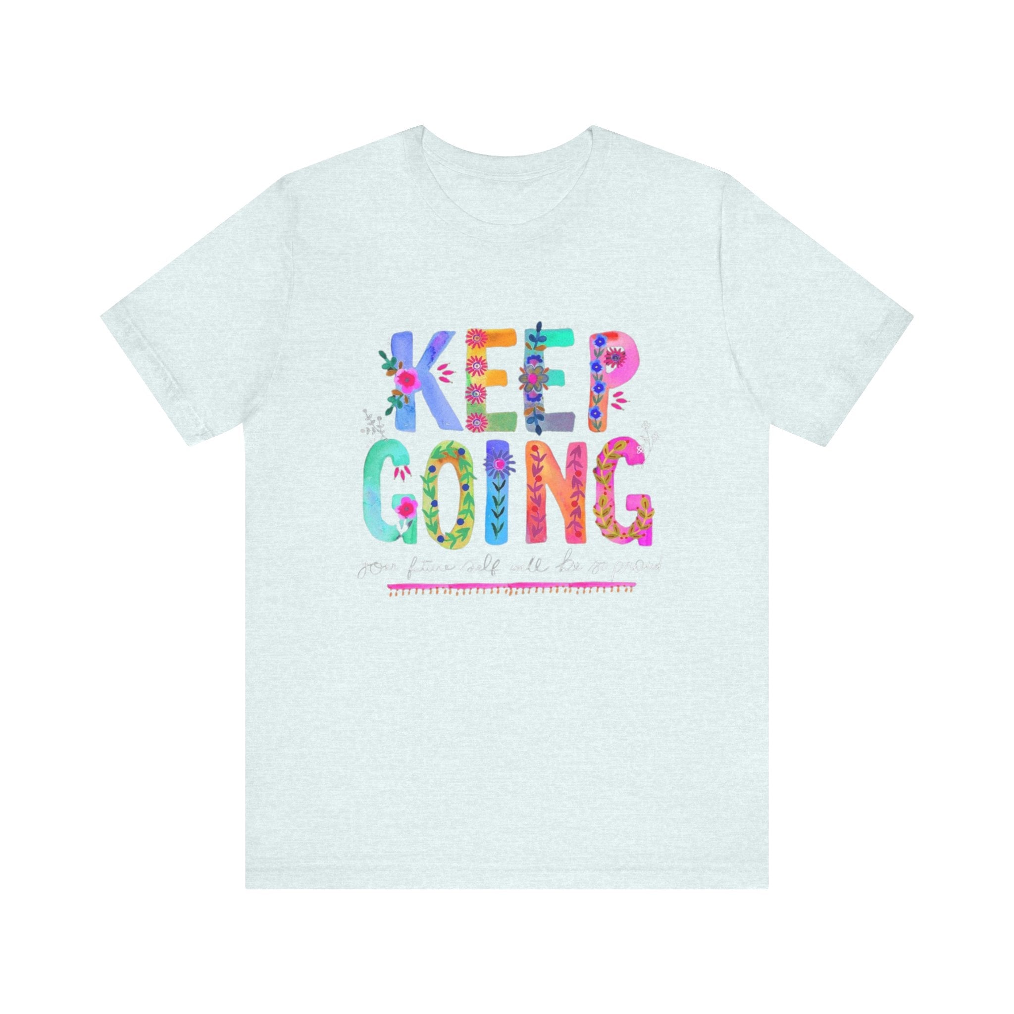 Positive Message T-Shirt - Unisex Tee Keep Going Boho Eco Boutique Jersey Short Sleeve - Heather Ice Blue / S - T-Shirt