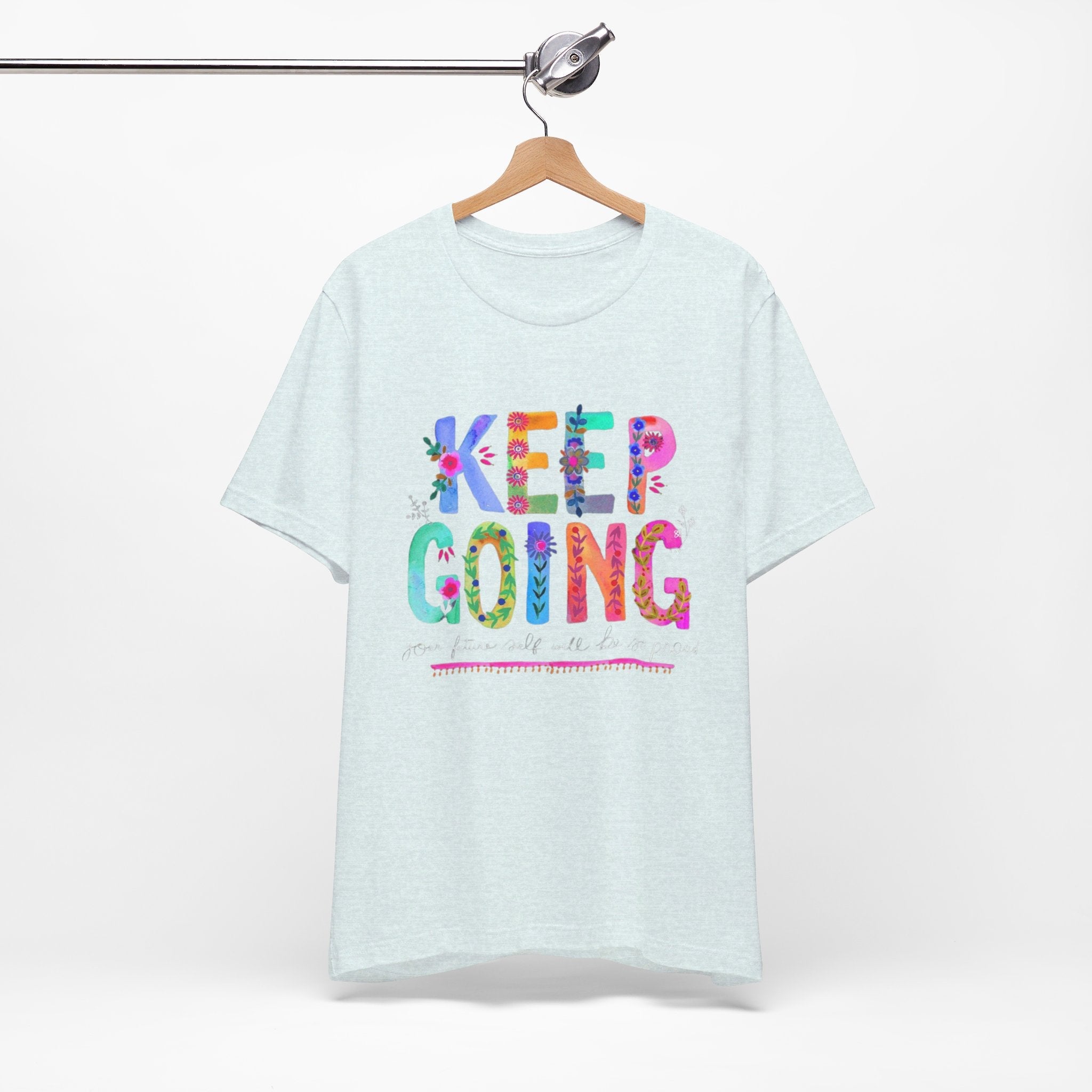 Positive Message T-Shirt - Unisex Tee Keep Going Boho Eco Boutique Jersey Short Sleeve - T-Shirt