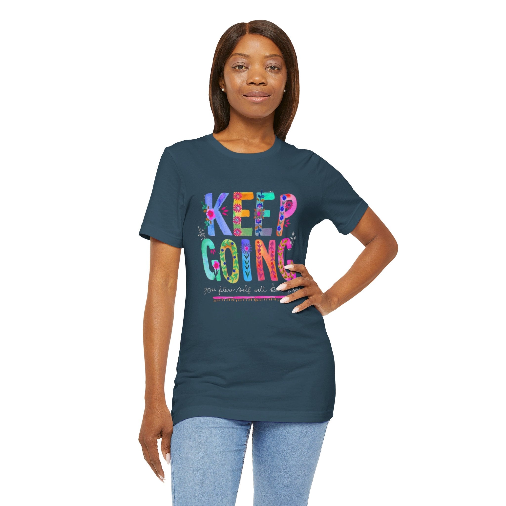 Positive Message T-Shirt - Unisex Tee Keep Going Boho Eco Boutique Jersey Short Sleeve - T-Shirt