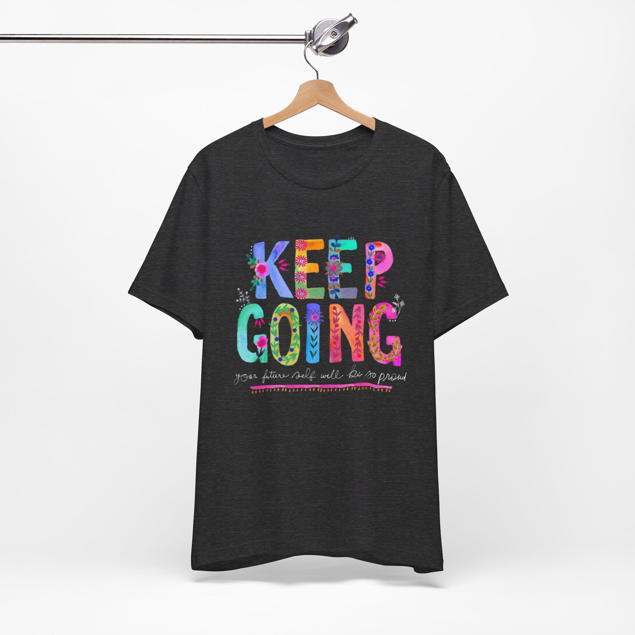 Positive Message T-Shirt - Unisex Tee Keep Going Boho Eco Boutique Jersey Short Sleeve - T-Shirt