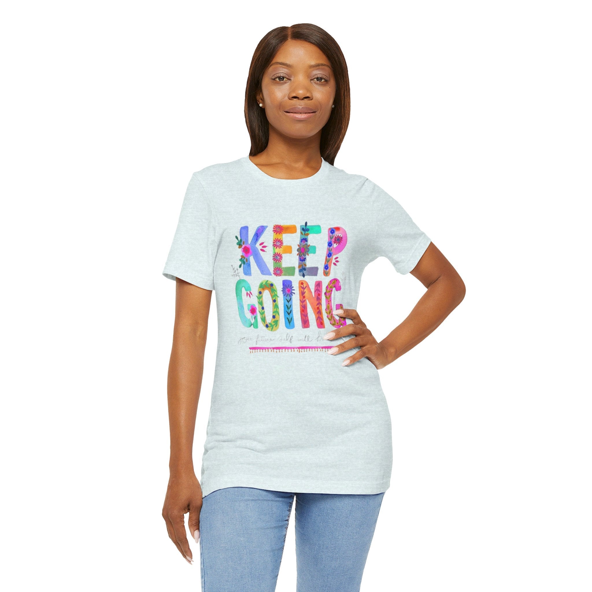 Positive Message T-Shirt - Unisex Tee Keep Going Boho Eco Boutique Jersey Short Sleeve - T-Shirt